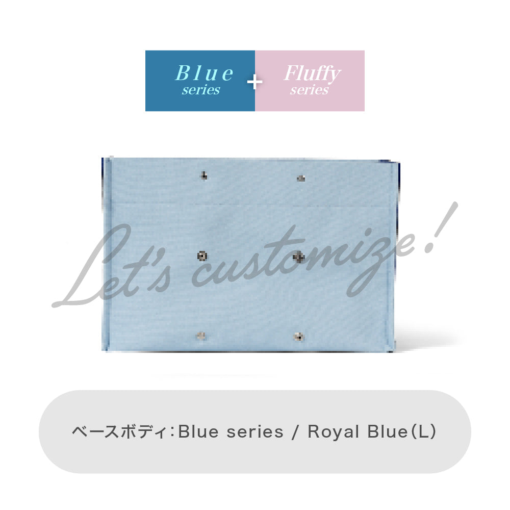 Let's customize! Royal Blue (L) Body Blue series + Fluffy series