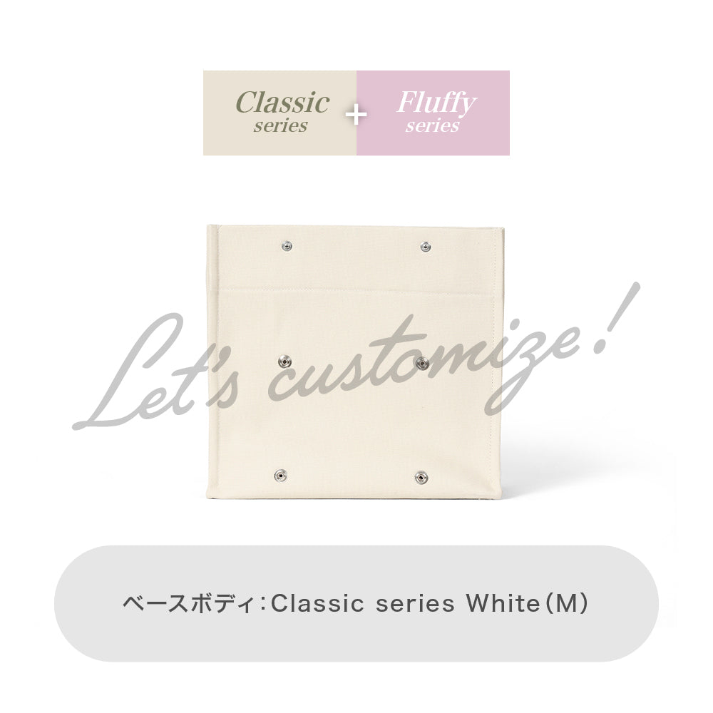 Let's customize! White (M) Body Classic series + Fluffy series