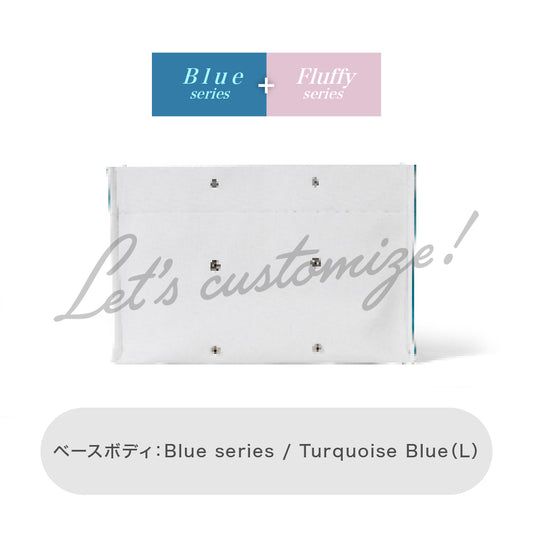 Let's customize! Turquoise Blue (L) Body Blue series + Fluffy series