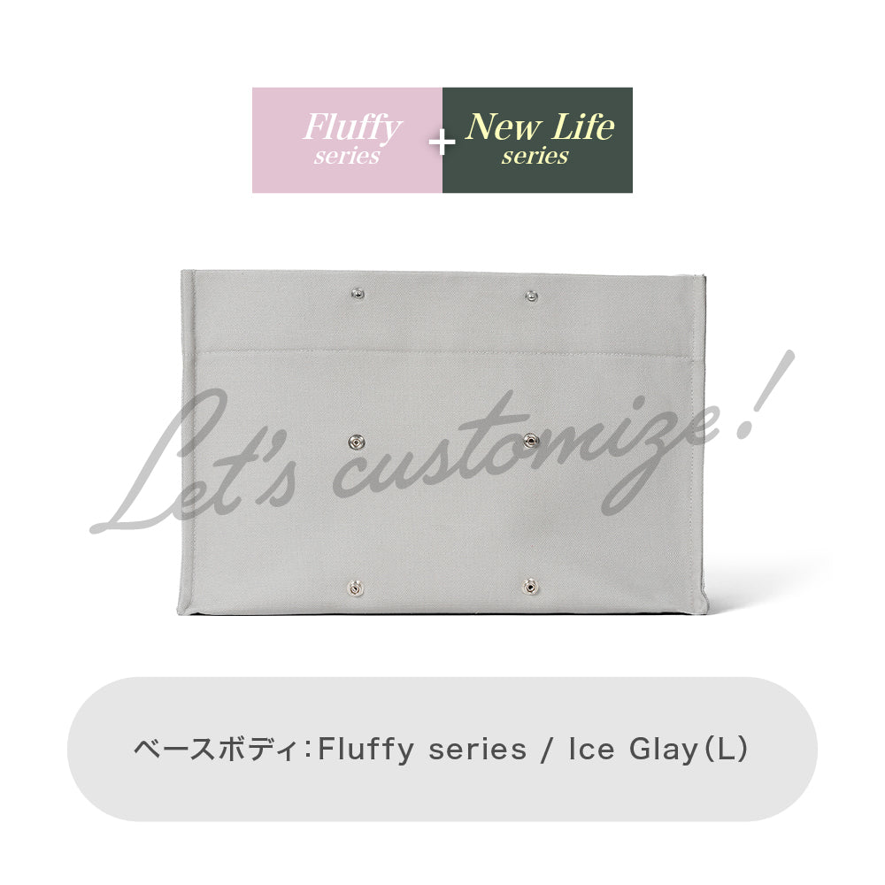 Let's customize! Ice Glay  (L) Fluffy series + New Life series