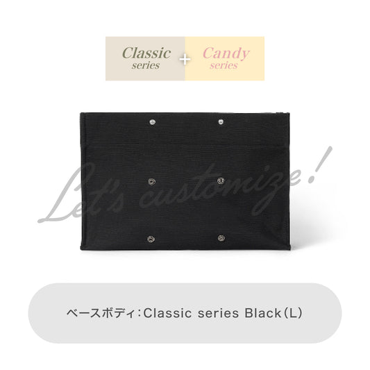 Let's customize! Black (L) Body Classic series + Candy series