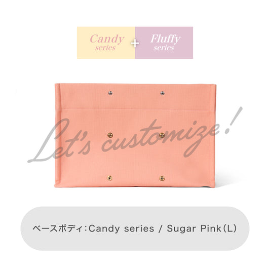 Let's customize! Sugar Pink (L) Body Candy series + Fluffy series
