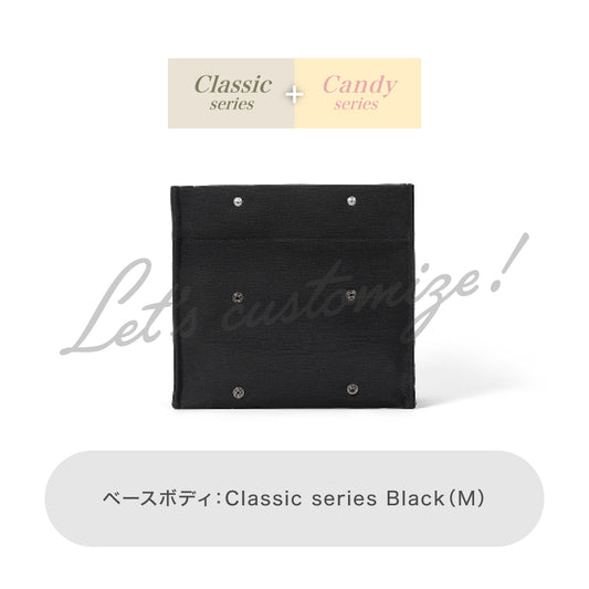 Let's customize! Black (M) Body Classic series + Candy series
